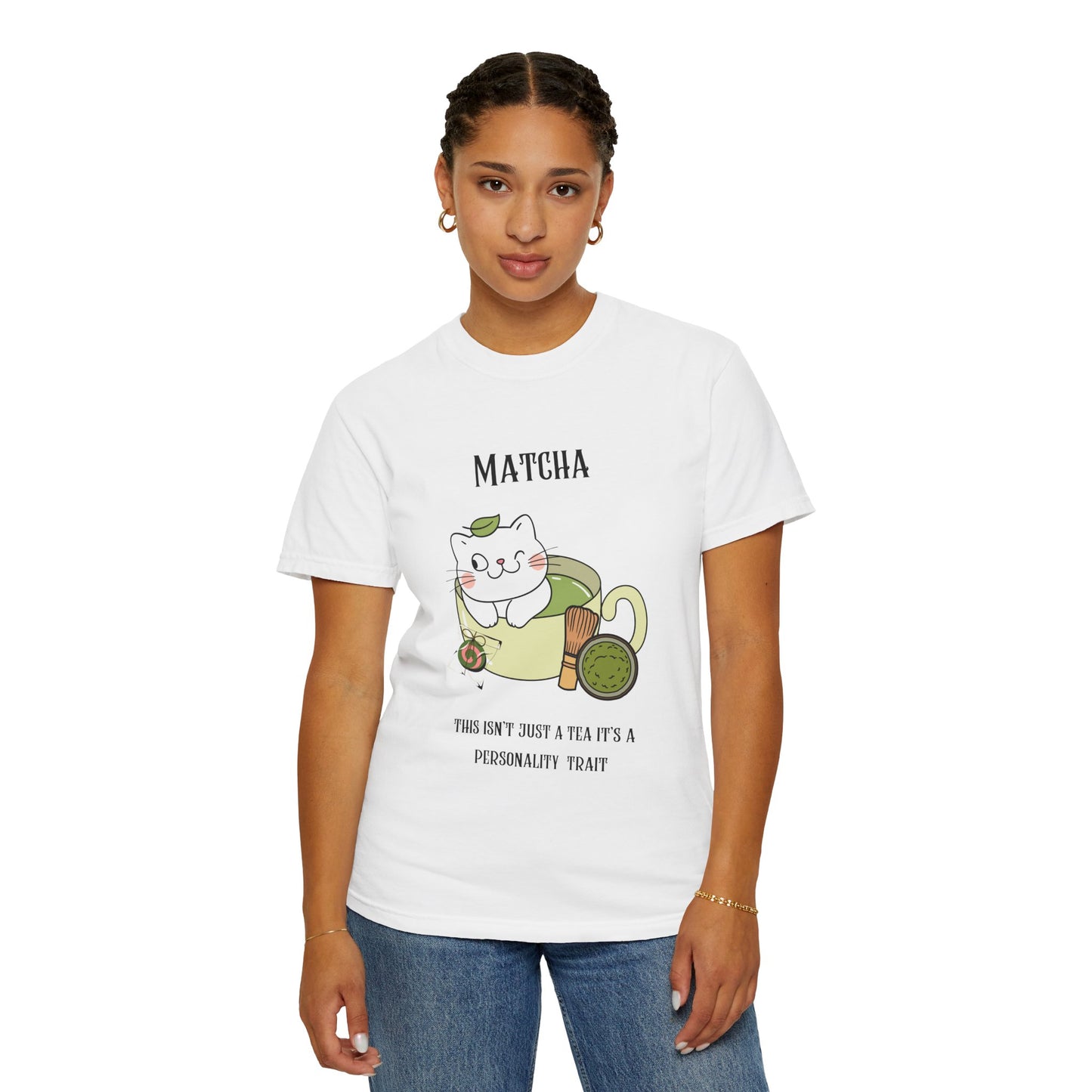 Matcha….Personality Trait T-Shirt
