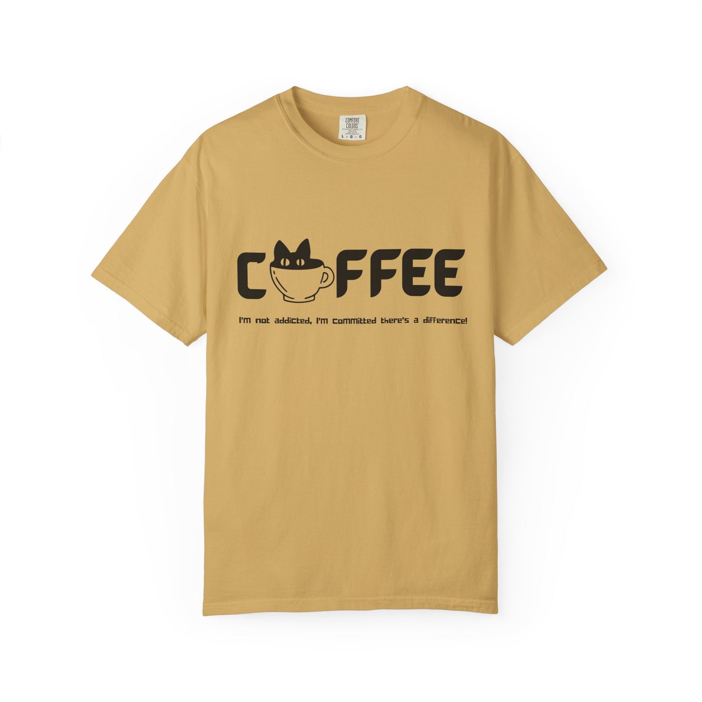 Coffee…I’m Committed T-Shirt