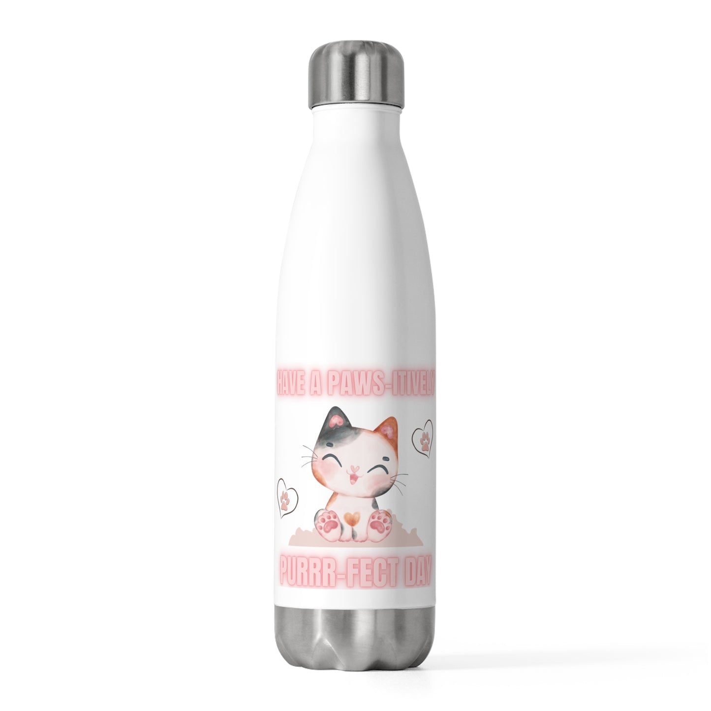 "Have a Paws-itively Purrr-fect Day" Insulated Water Bottle