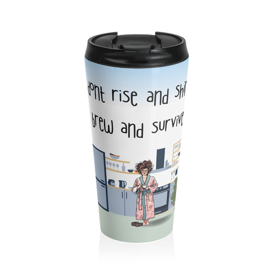 Brew and Survive Stainless Steel Travel Mug