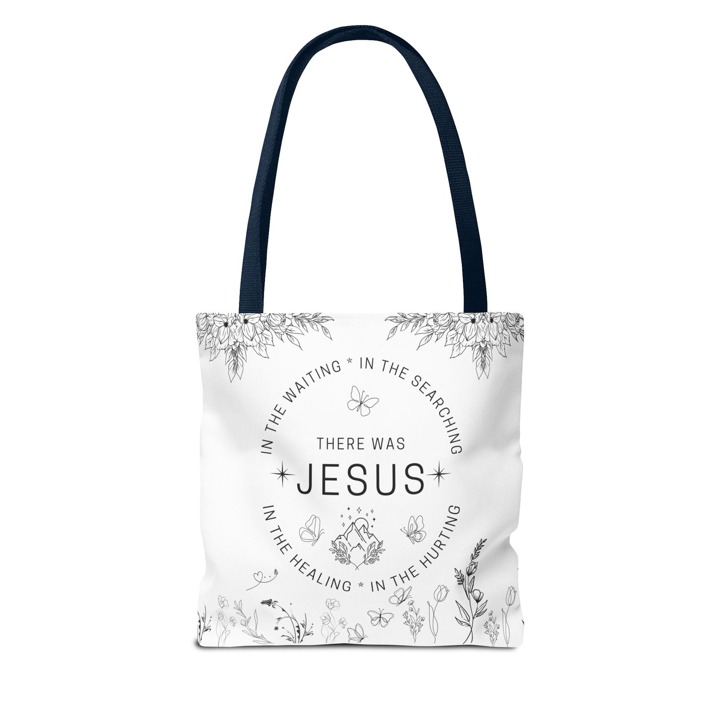 There Was Jesus tote bag - Floral Design for Faithful Living