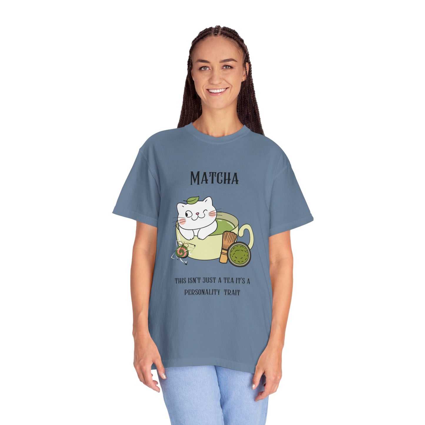Matcha….Personality Trait T-Shirt