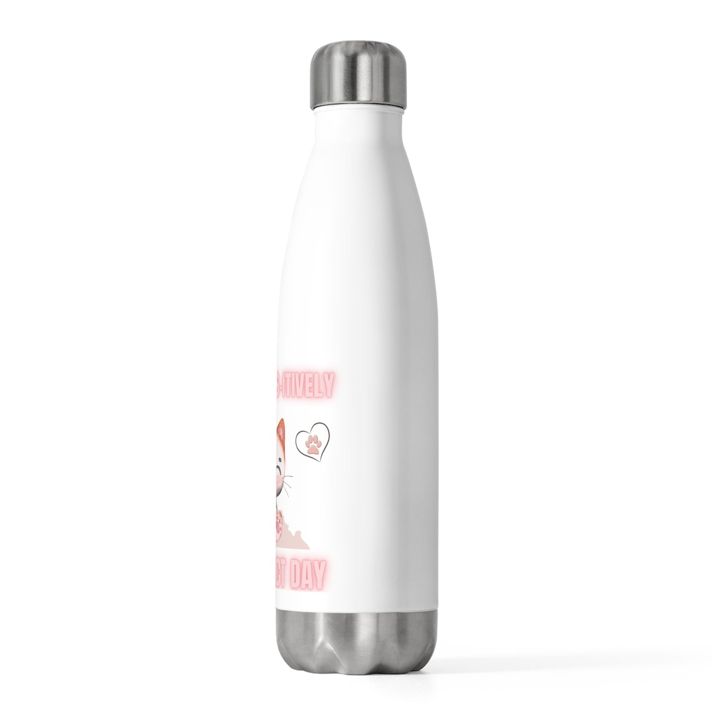 "Have a Paws-itively Purrr-fect Day" Insulated Water Bottle