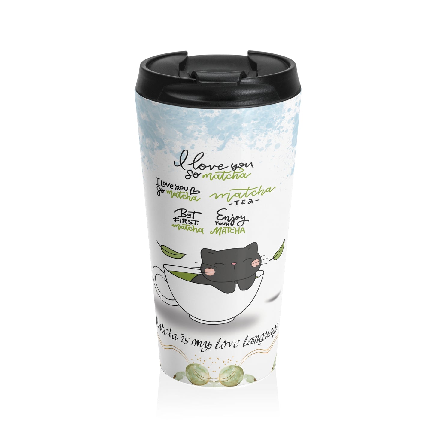 Matcha is My Love Language Stainless Steel Travel Mug