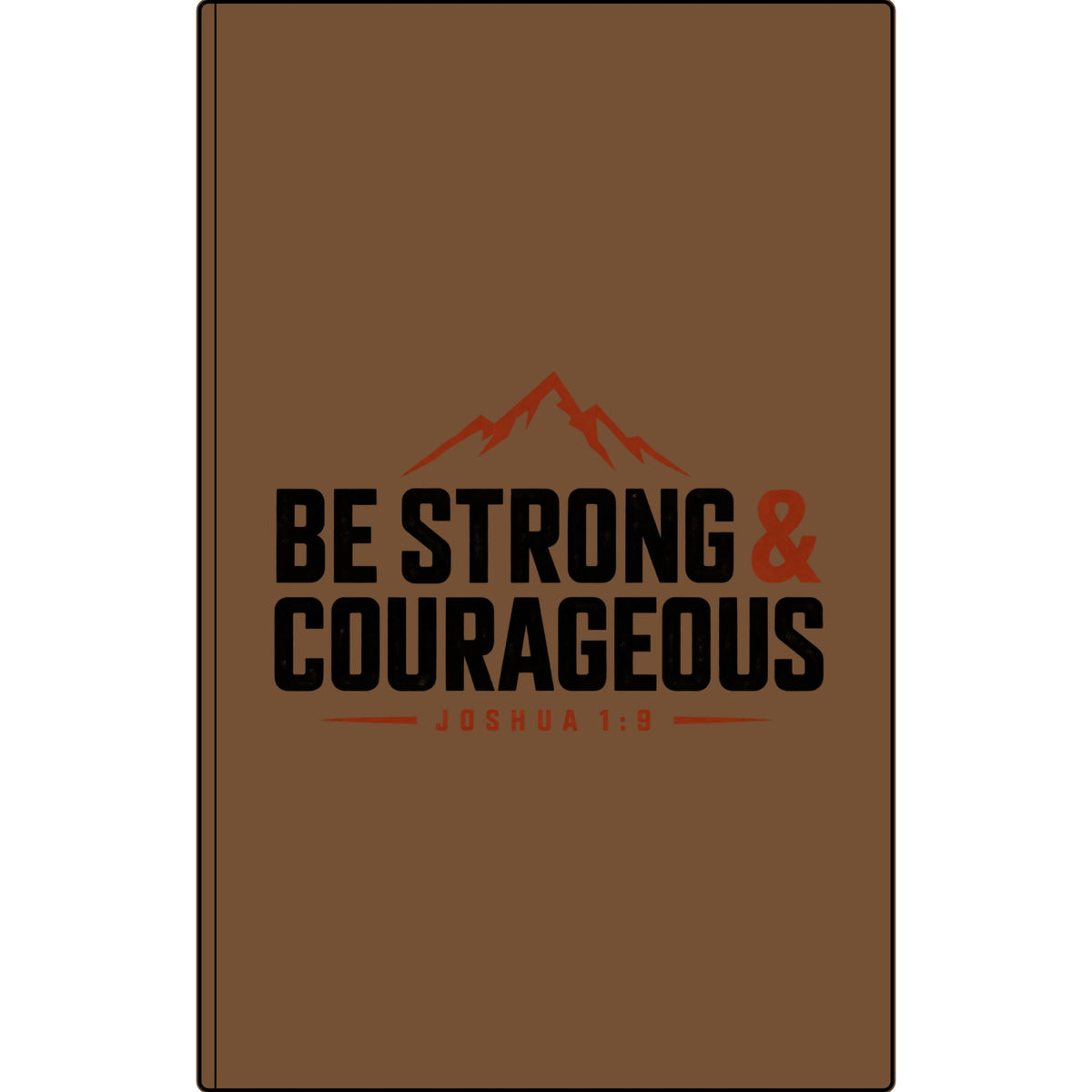 Engraved Vegan Leather Journal — "Be Strong & Courageous" Motivational Notebook
