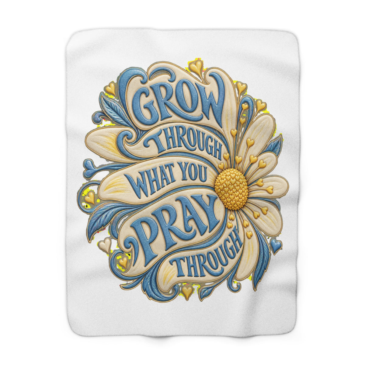Sherpa Fleece Blanket — “Grow Through What You Pray Through” Floral Inspirational Throw