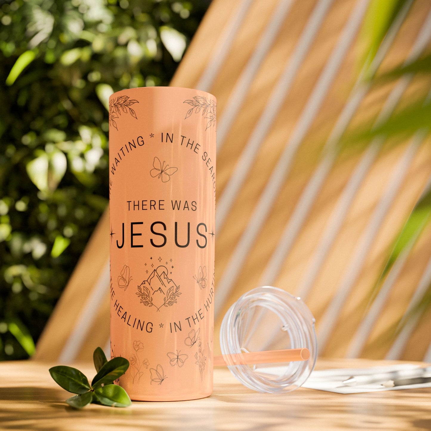 There was Jesus Skinny Tumbler with Straw - 20oz