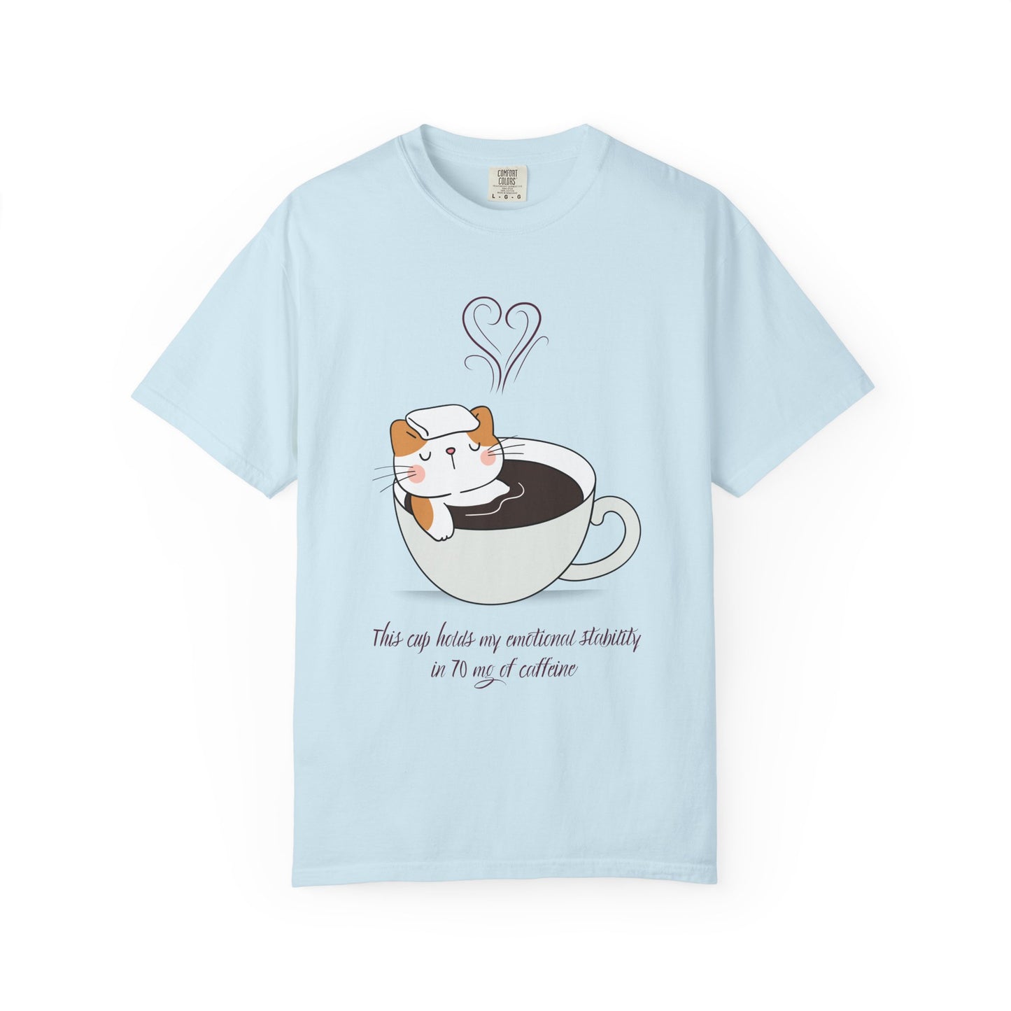 Cup of Emotional Stability T-Shirt