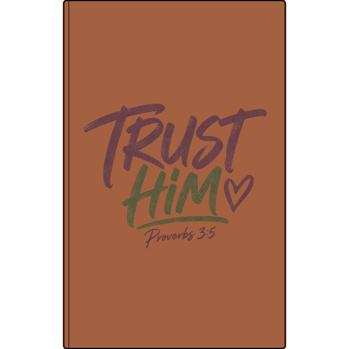 Vegan Leather Journal — "Trust Him" Proverbs 3:5 Engraved Faith Journal