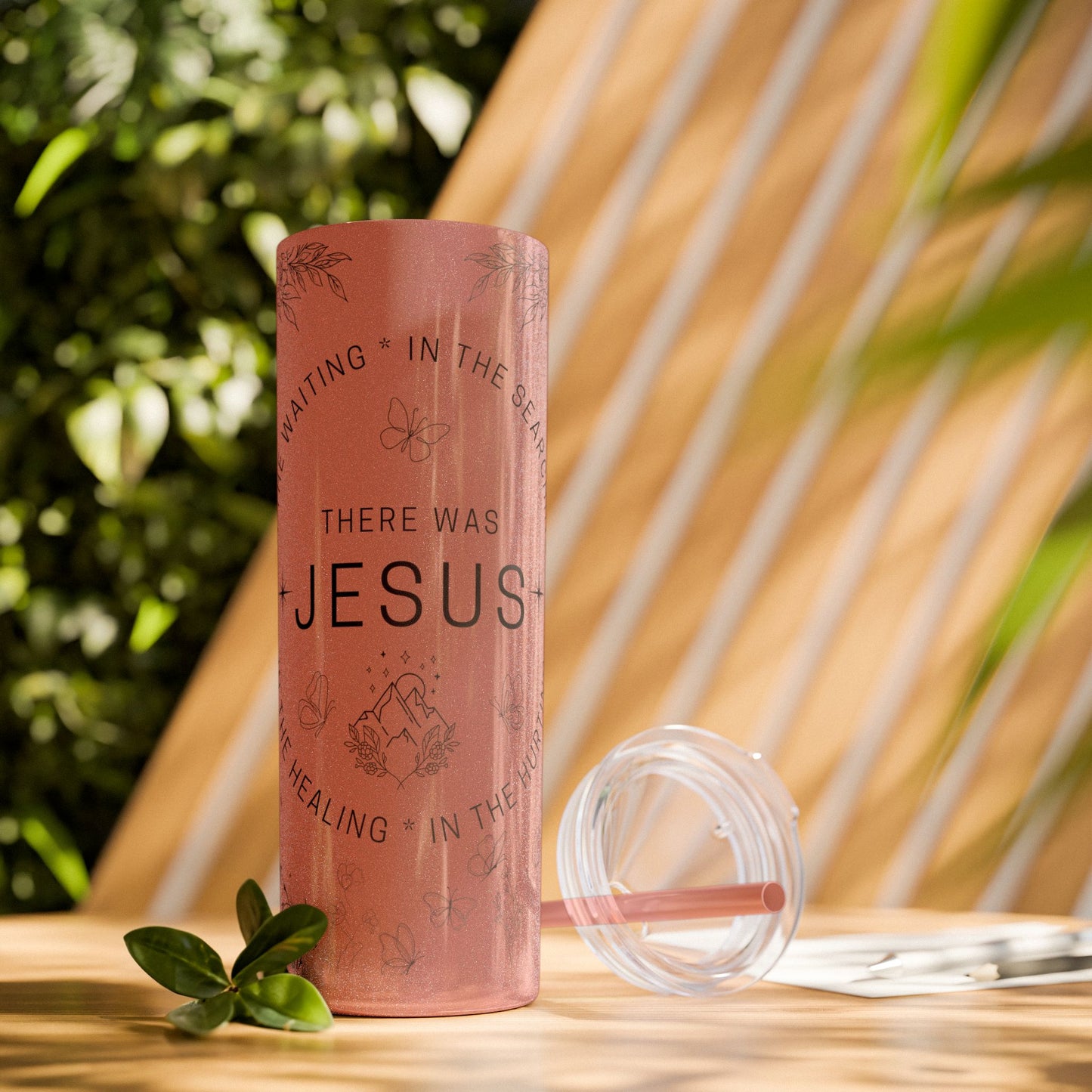 There was Jesus Skinny Tumbler with Straw - 20oz