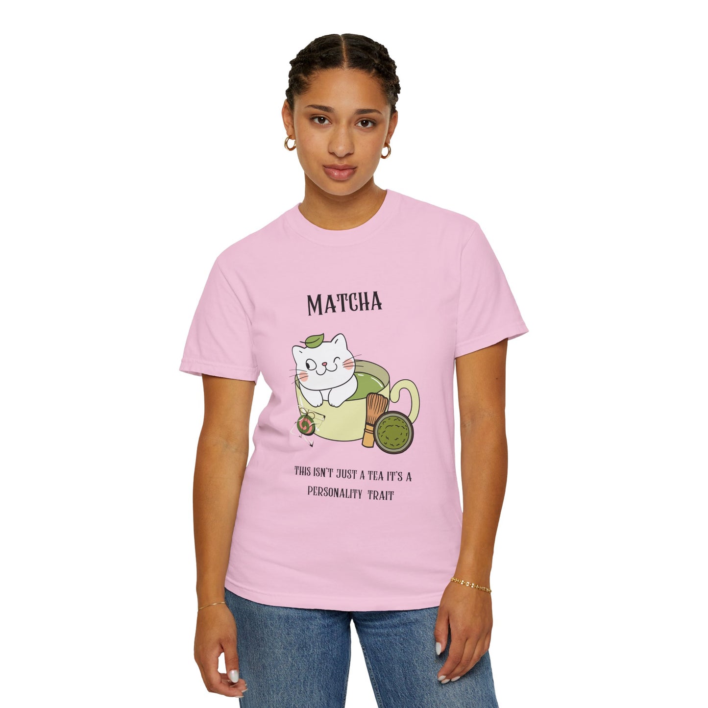 Matcha….Personality Trait T-Shirt