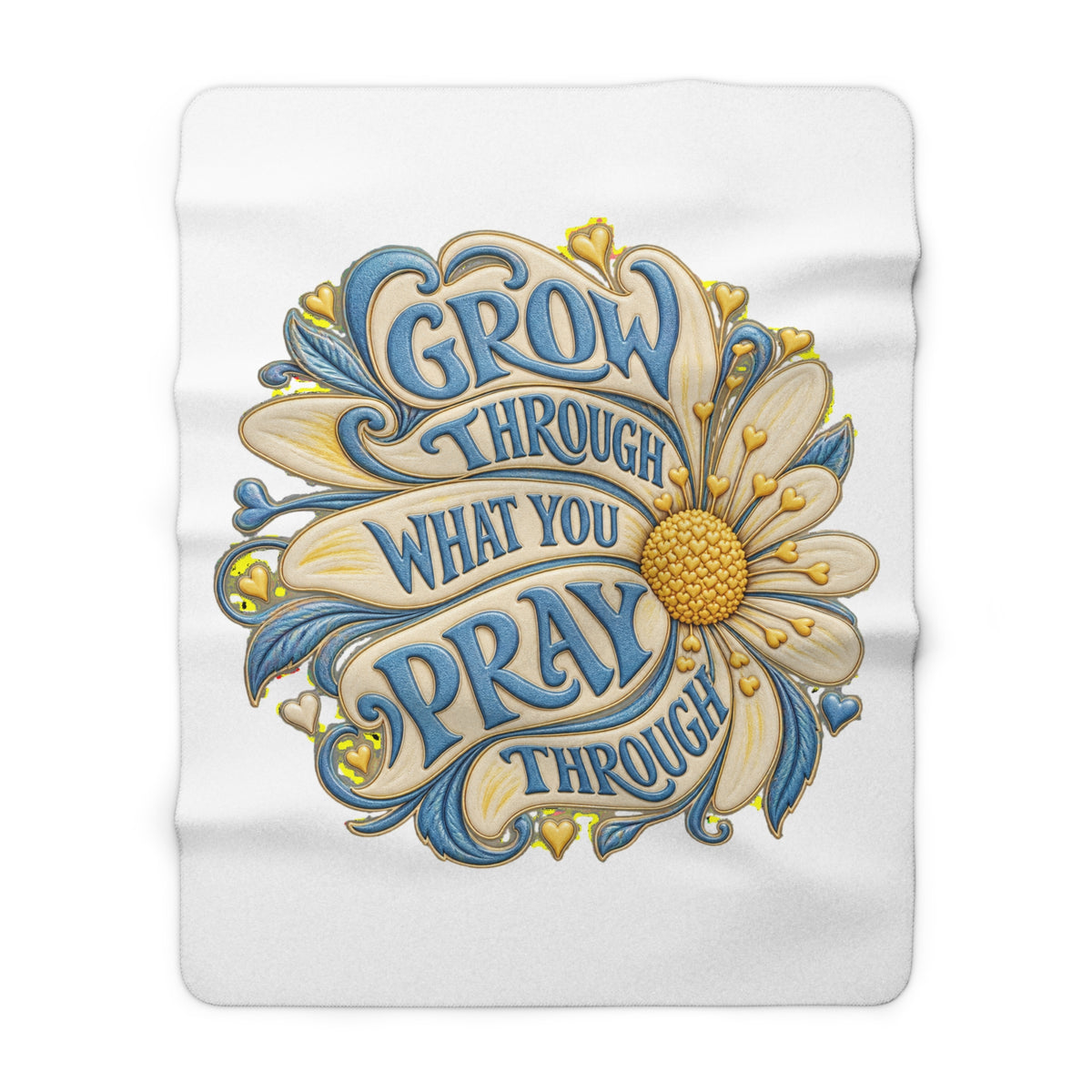 Sherpa Fleece Blanket — “Grow Through What You Pray Through” Floral Inspirational Throw