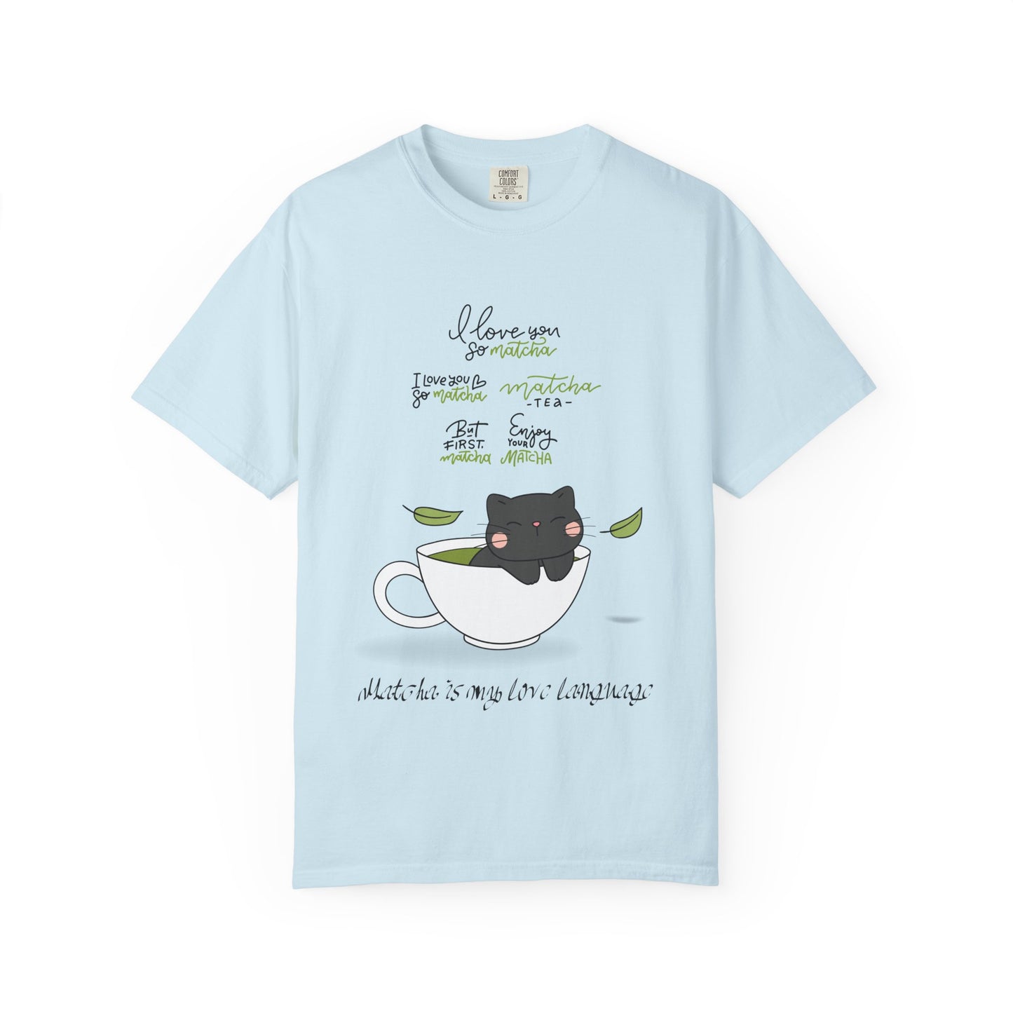 Matcha is My Love Language T-Shirt