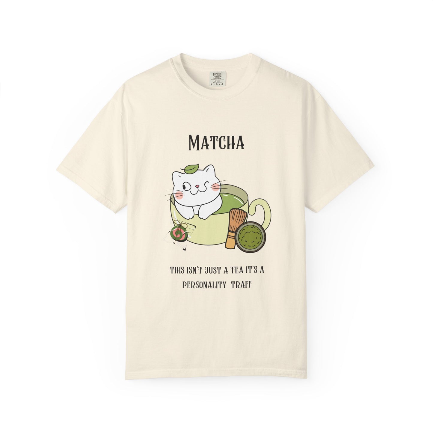 Matcha….Personality Trait T-Shirt