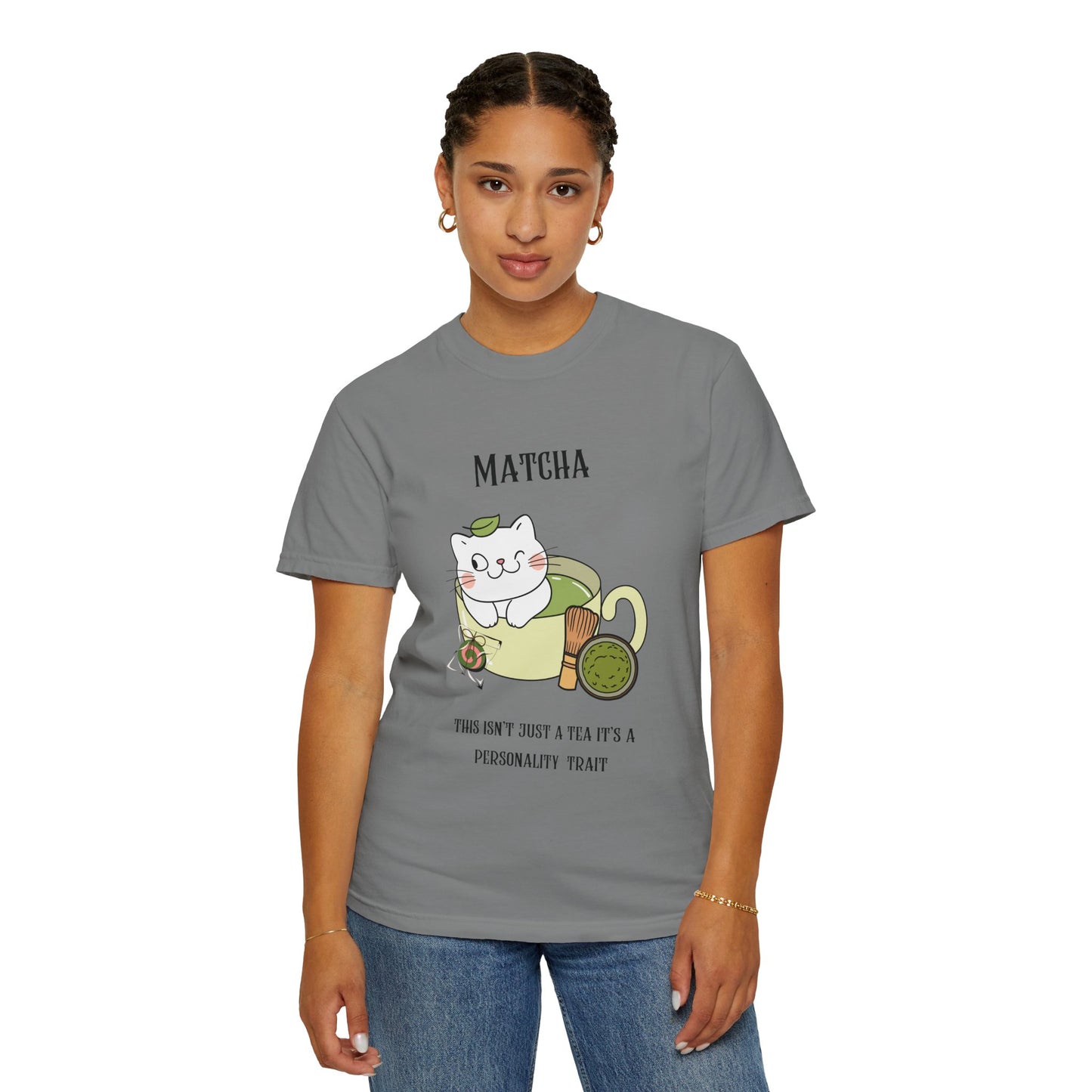 Matcha….Personality Trait T-Shirt