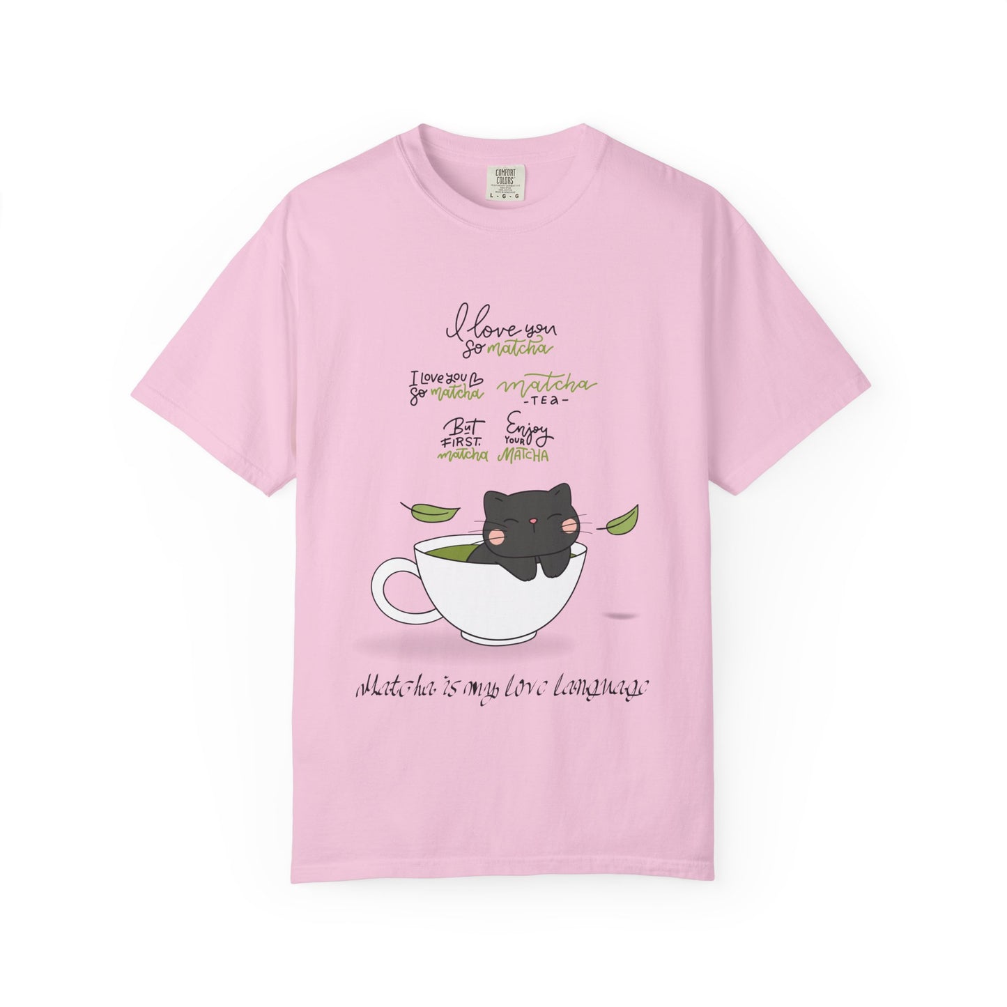 Matcha is My Love Language T-Shirt