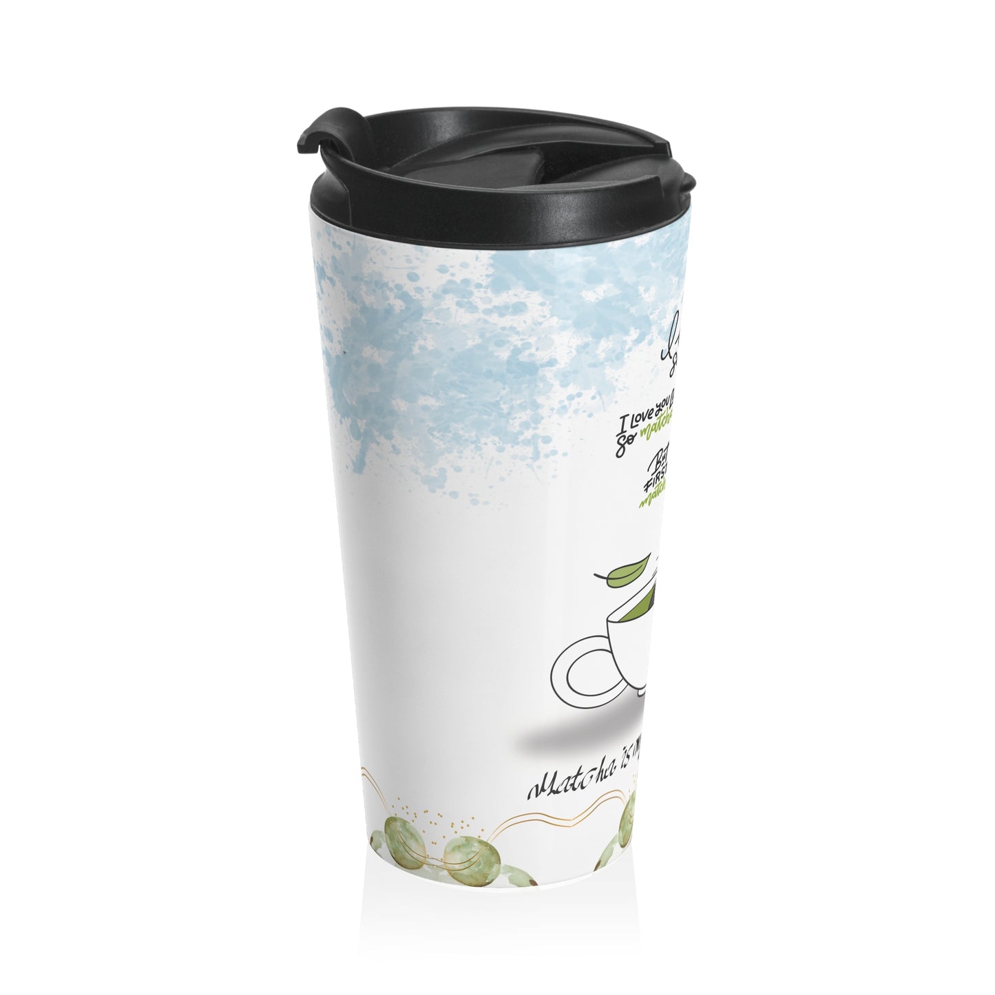 Matcha is My Love Language Stainless Steel Travel Mug