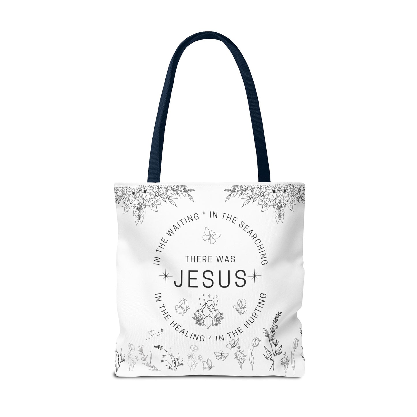 There Was Jesus tote bag - Floral Design for Faithful Living
