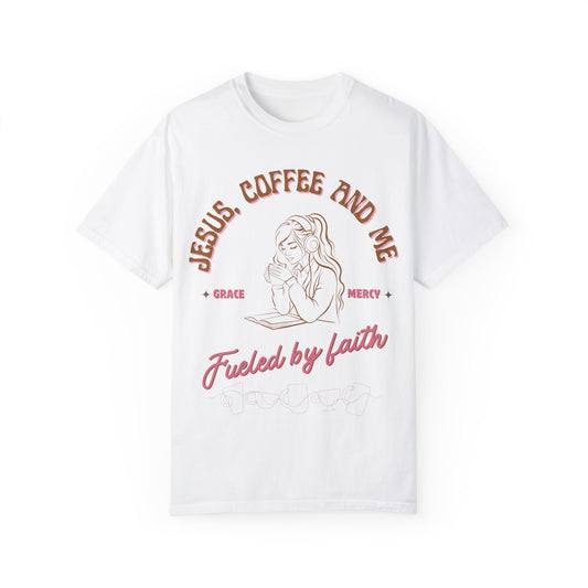 Fueled by Faith T-Shirt - Jesus, Coffee, and Me Design