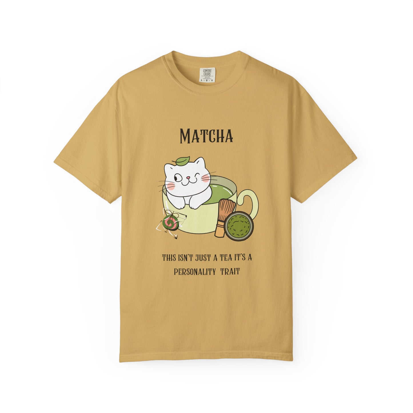 Matcha….Personality Trait T-Shirt