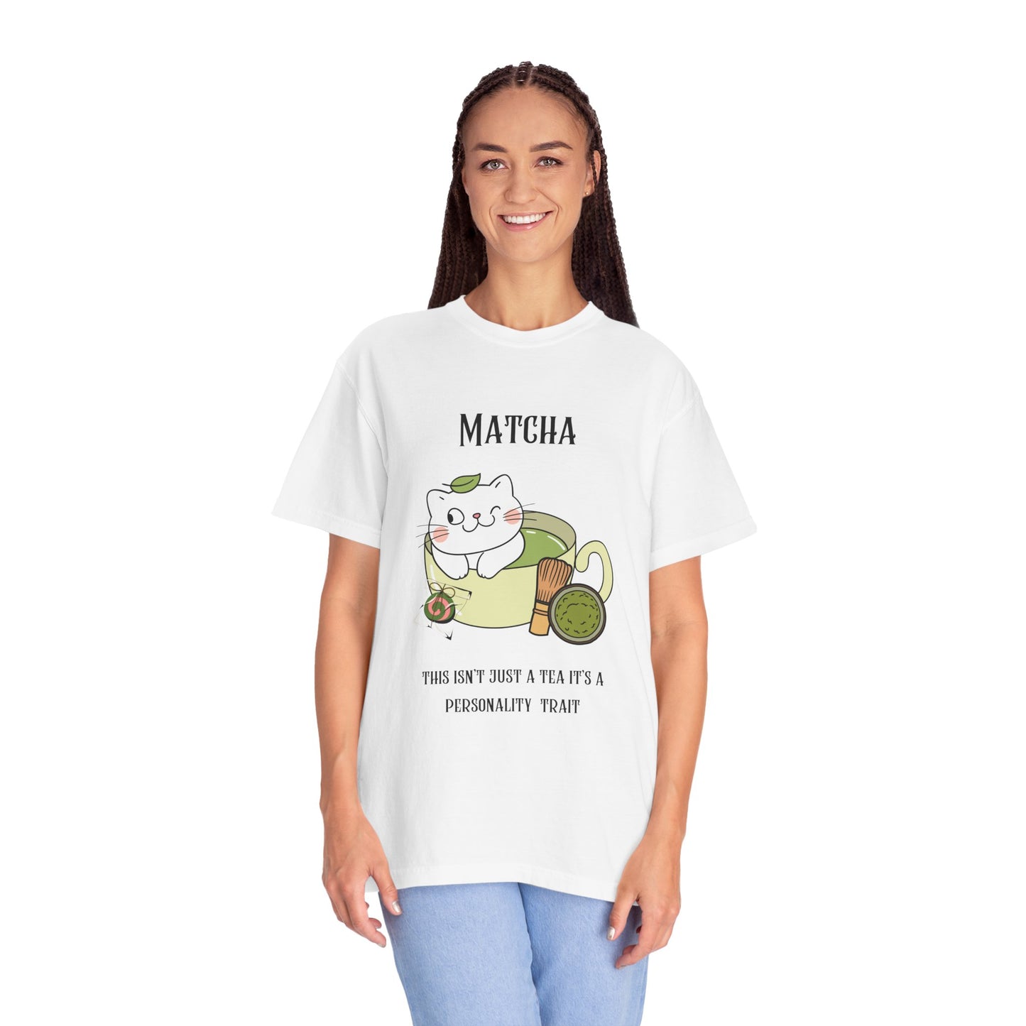 Matcha….Personality Trait T-Shirt