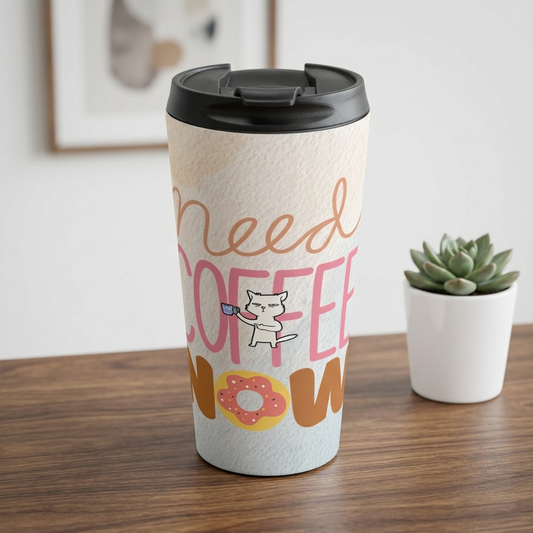 Need Coffee Now Stainless Steel Travel Mug