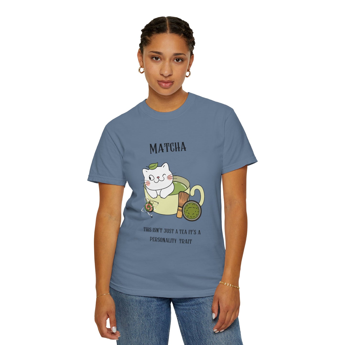 Matcha….Personality Trait T-Shirt