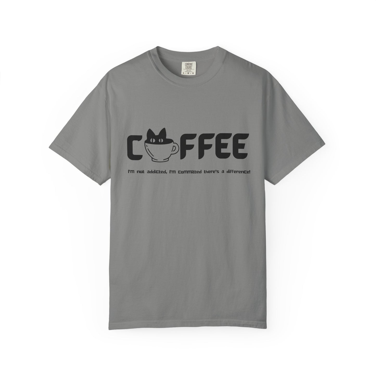 Coffee…I’m Committed T-Shirt