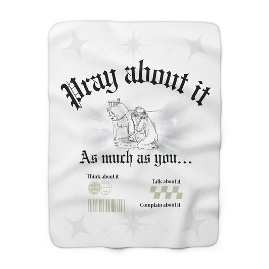 Pray about it Sherpa Fleece Blanket | Cozy & Soft Comfort for Home Decor | Perfect Gift for Faith & Hope