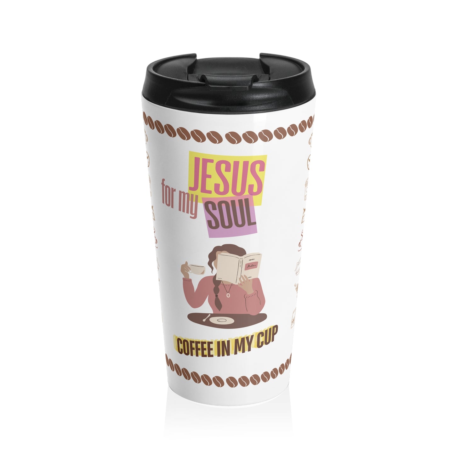 Jesus for my Soul Stainless Steel Travel Mug