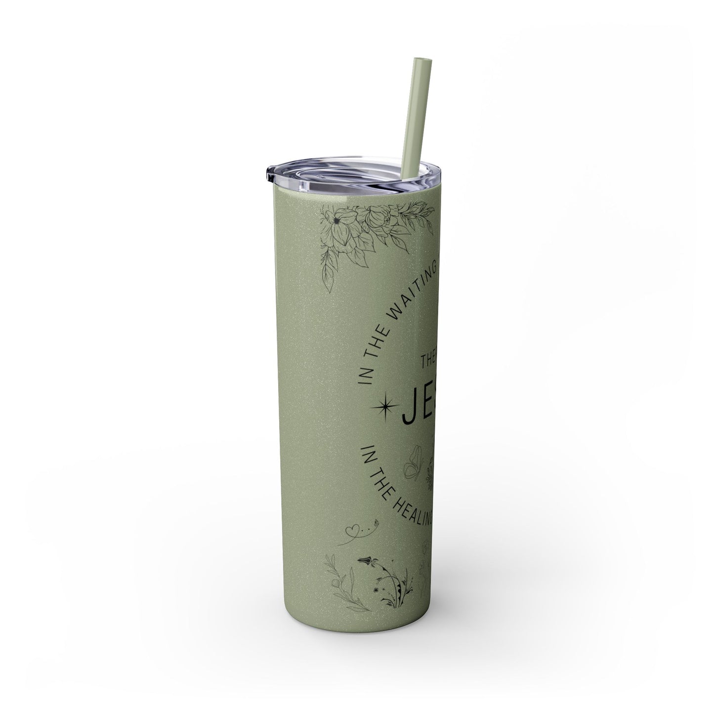 There was Jesus Skinny Tumbler with Straw - 20oz