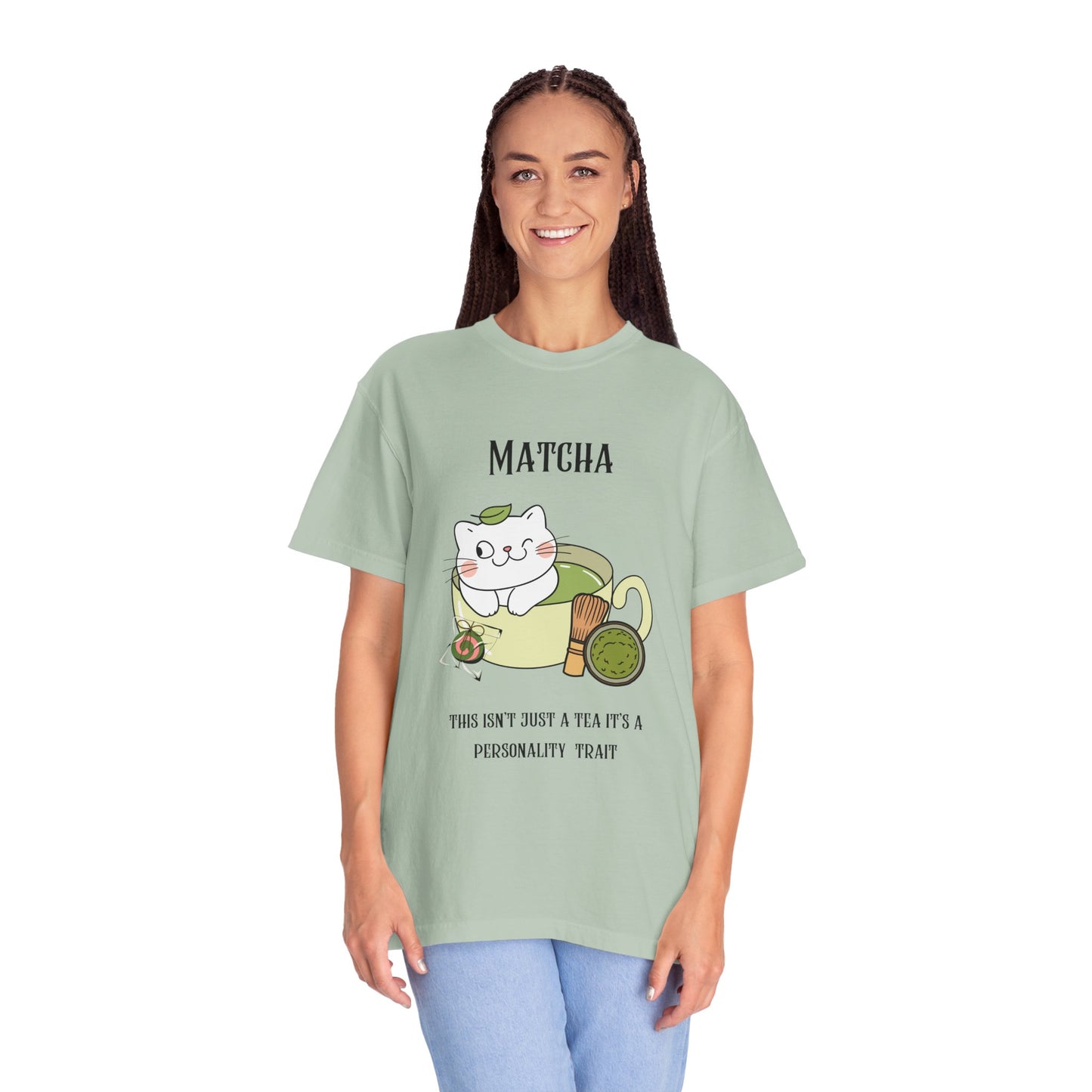 Matcha….Personality Trait T-Shirt