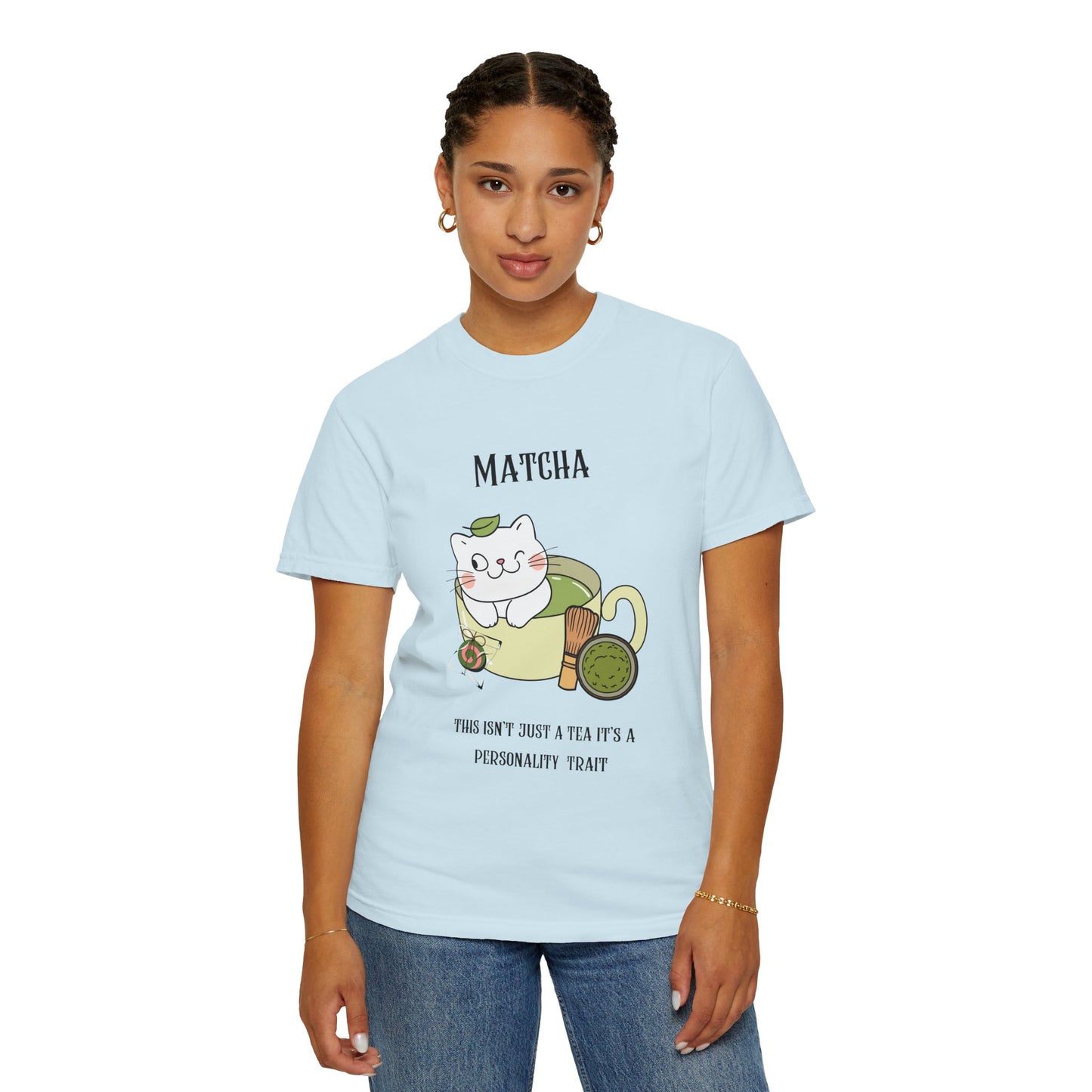Matcha….Personality Trait T-Shirt