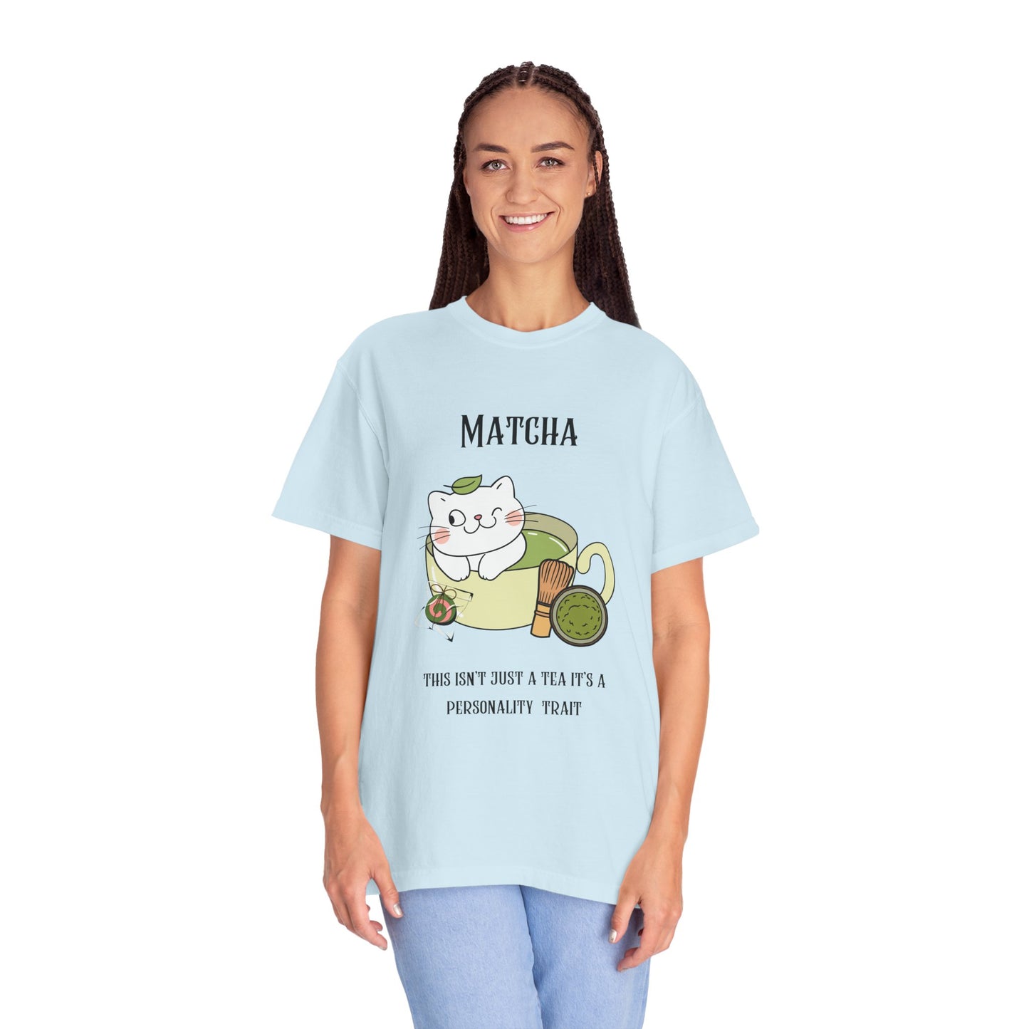 Matcha….Personality Trait T-Shirt