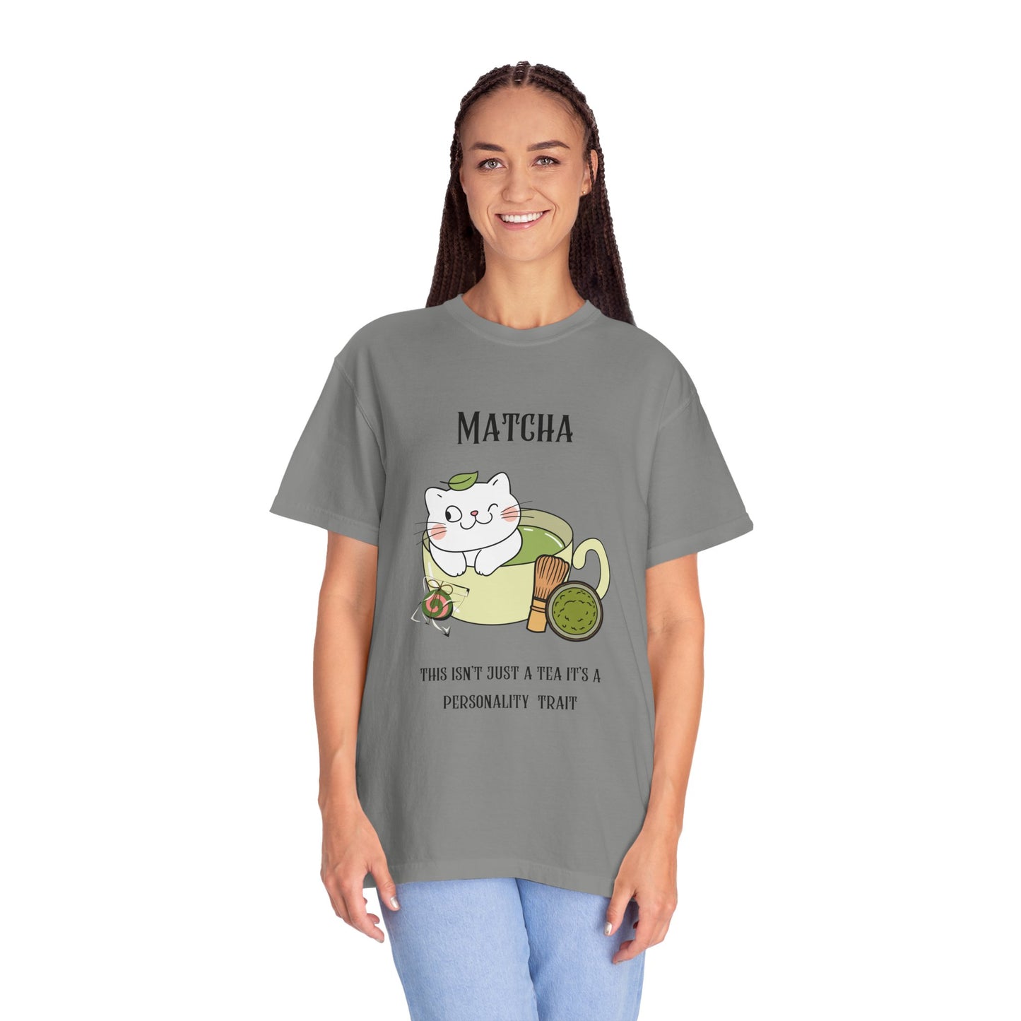 Matcha….Personality Trait T-Shirt
