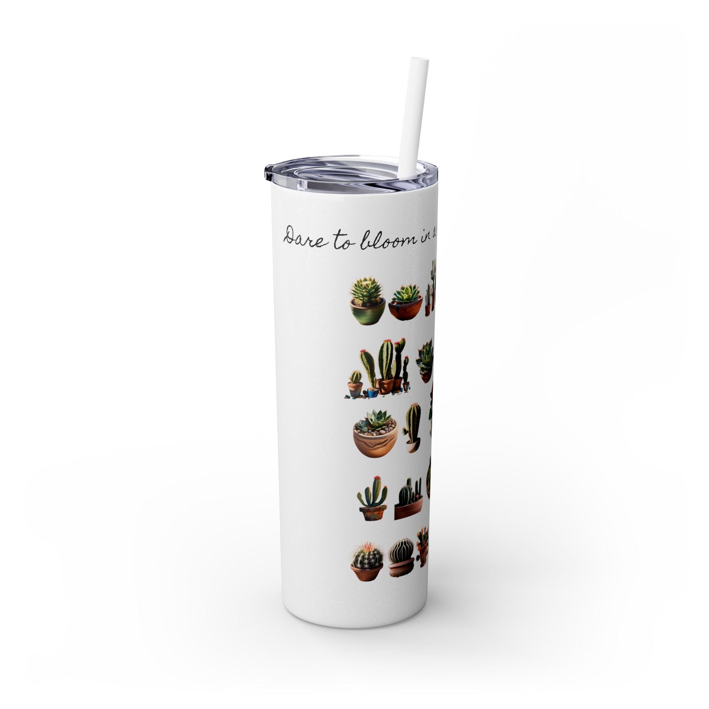 Dare to Bloom Tumbler Cup