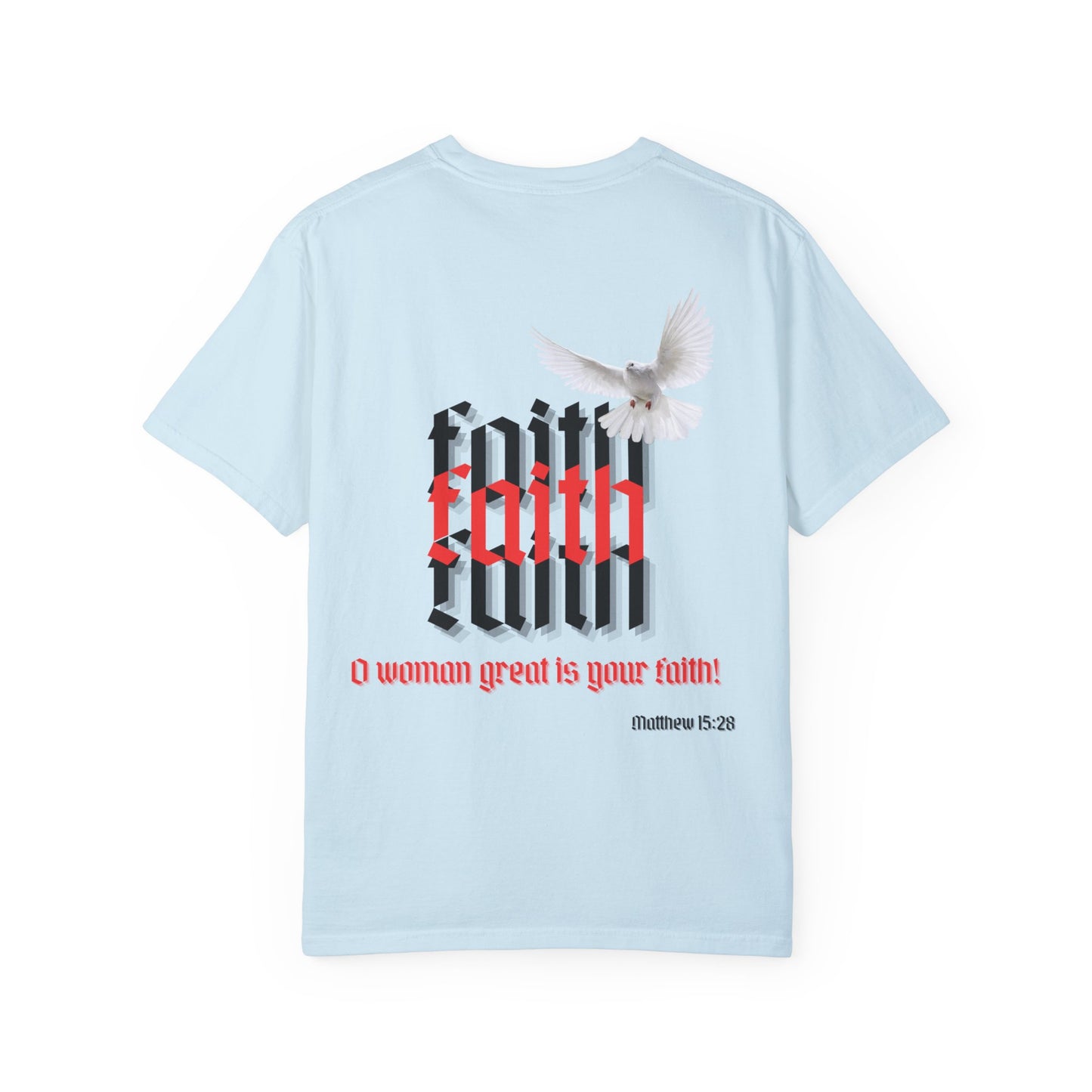 Woman great is your faith - Faith Inspired Streetwear