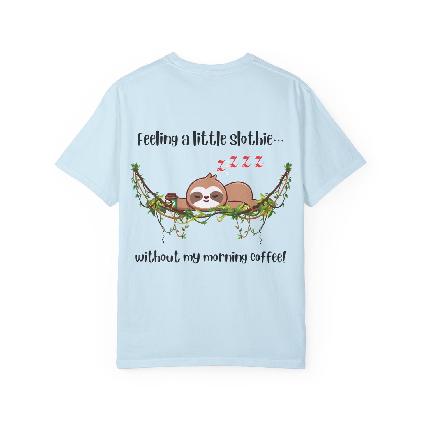 Feeling slothie - Faith Inspired Streetwear