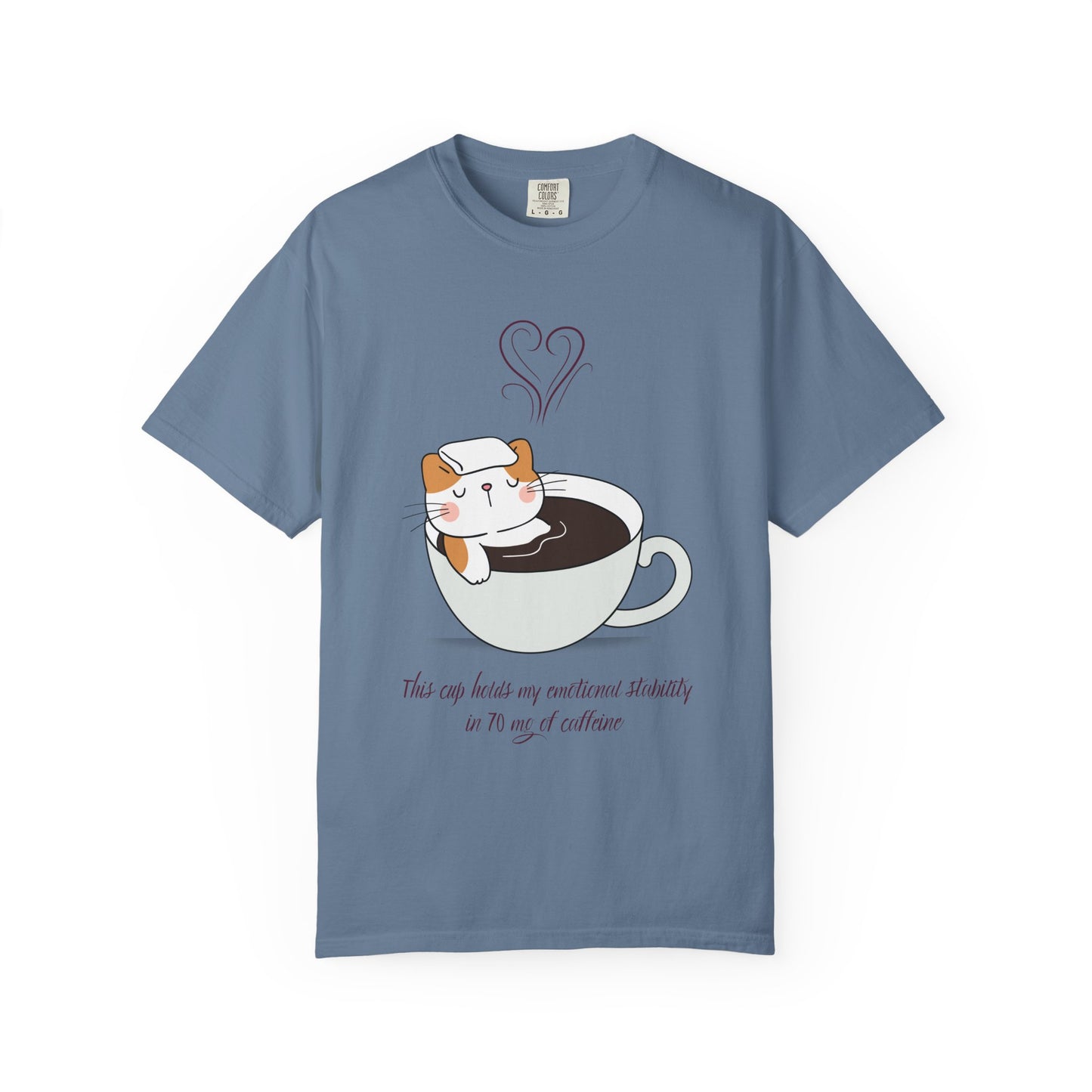 Cup of Emotional Stability T-Shirt