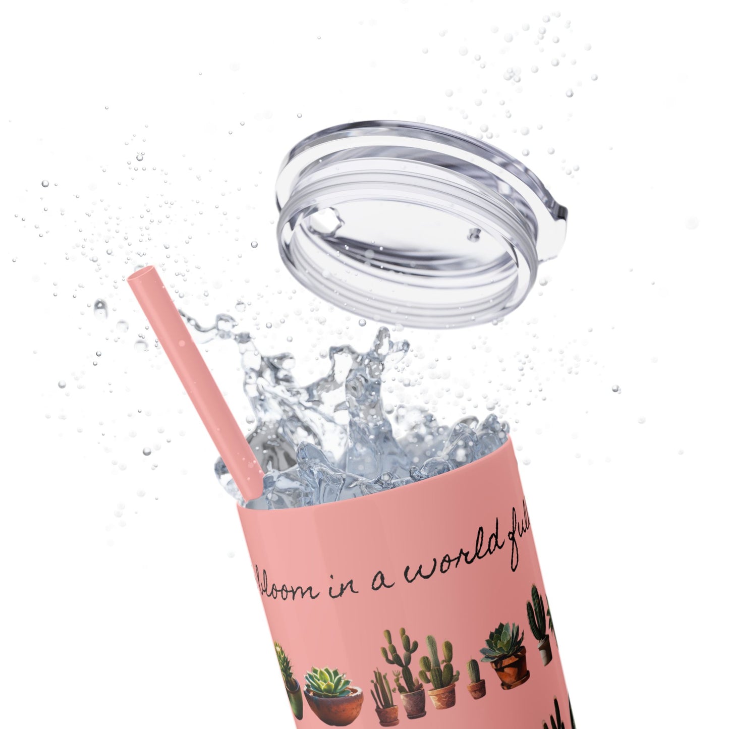 Dare to Bloom Tumbler Cup