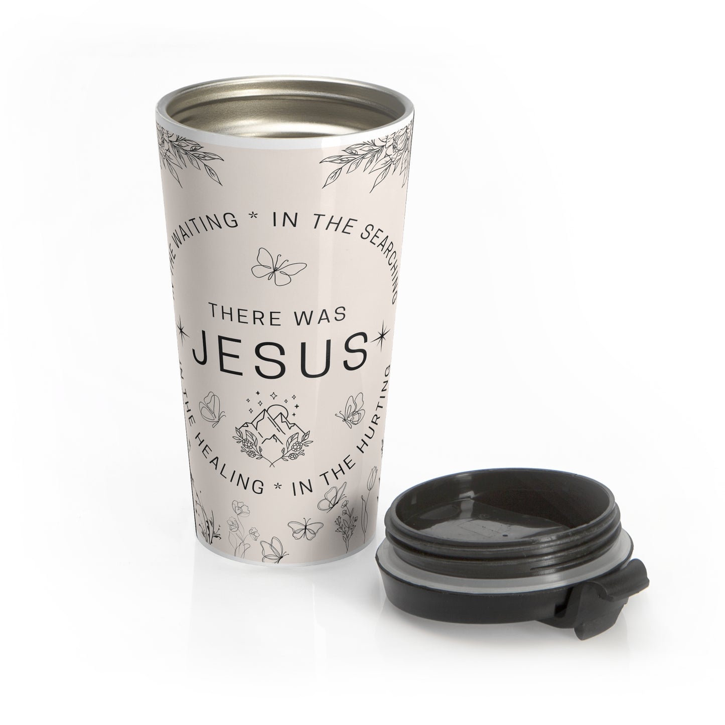 There was Jesus Stainless Steel Travel Mug