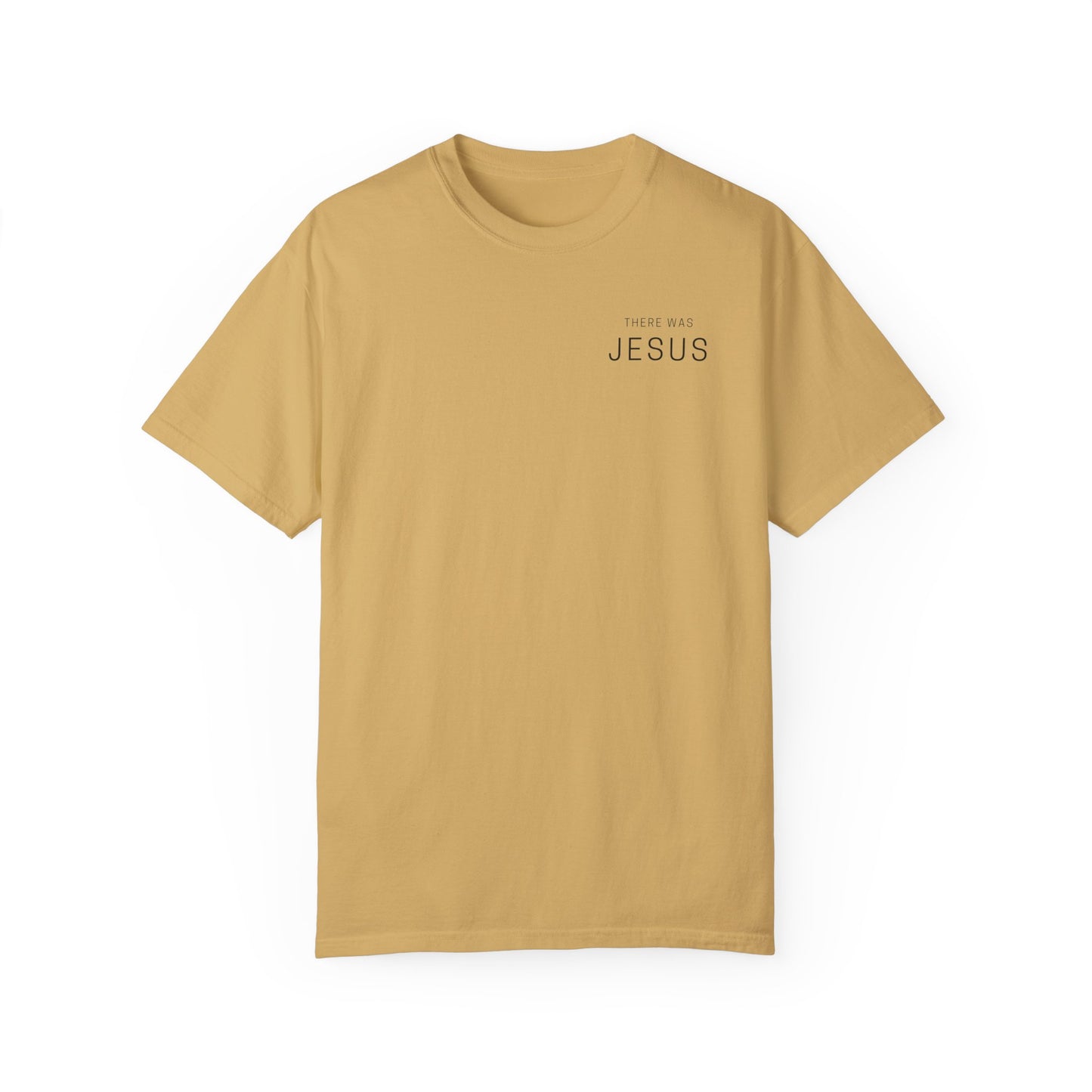 There was Jesus T-shirt - Faith Inspired Streetwear