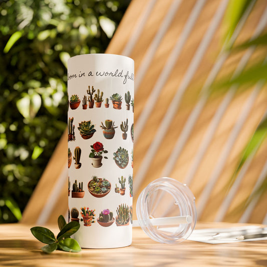 Dare to Bloom Tumbler Cup