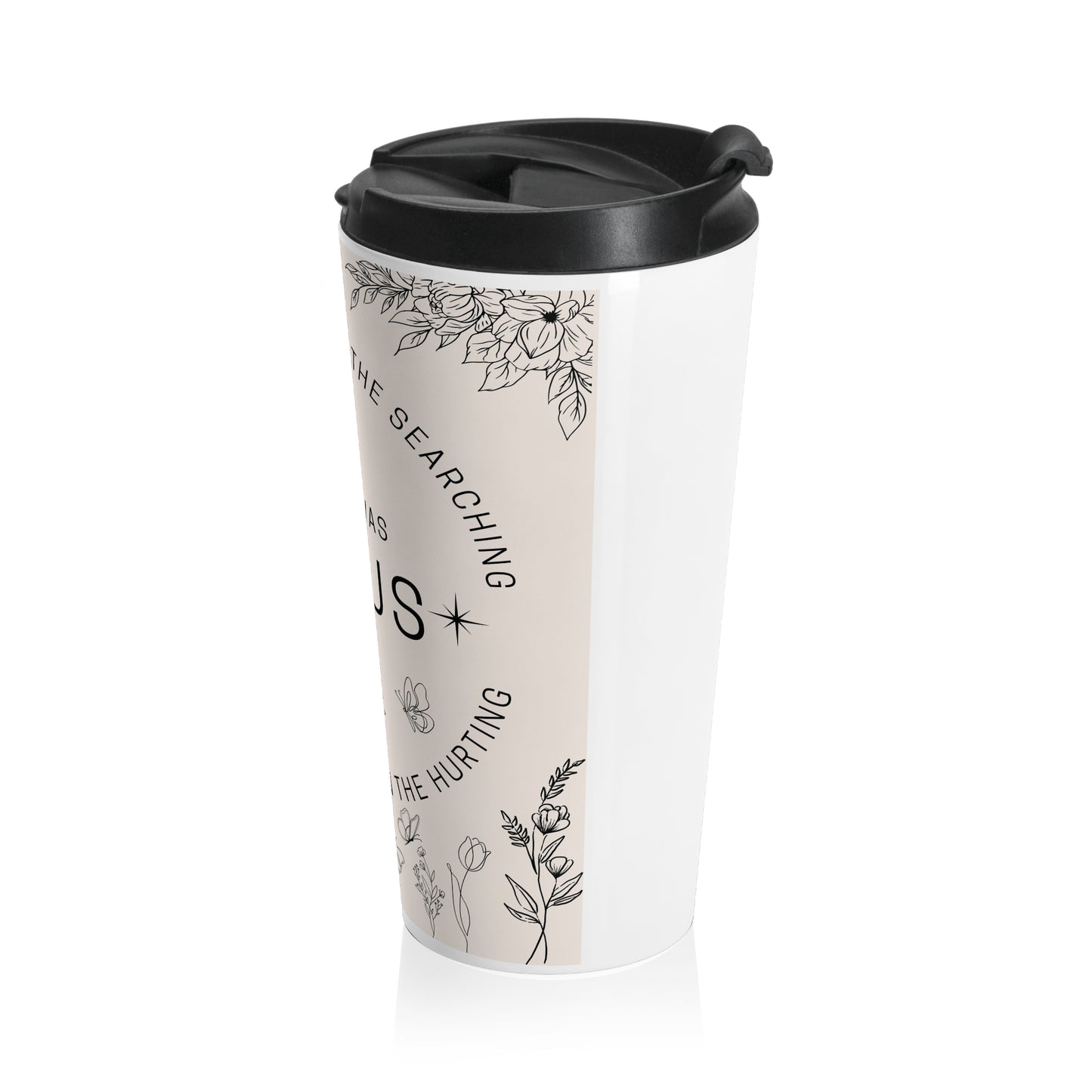 There was Jesus Stainless Steel Travel Mug