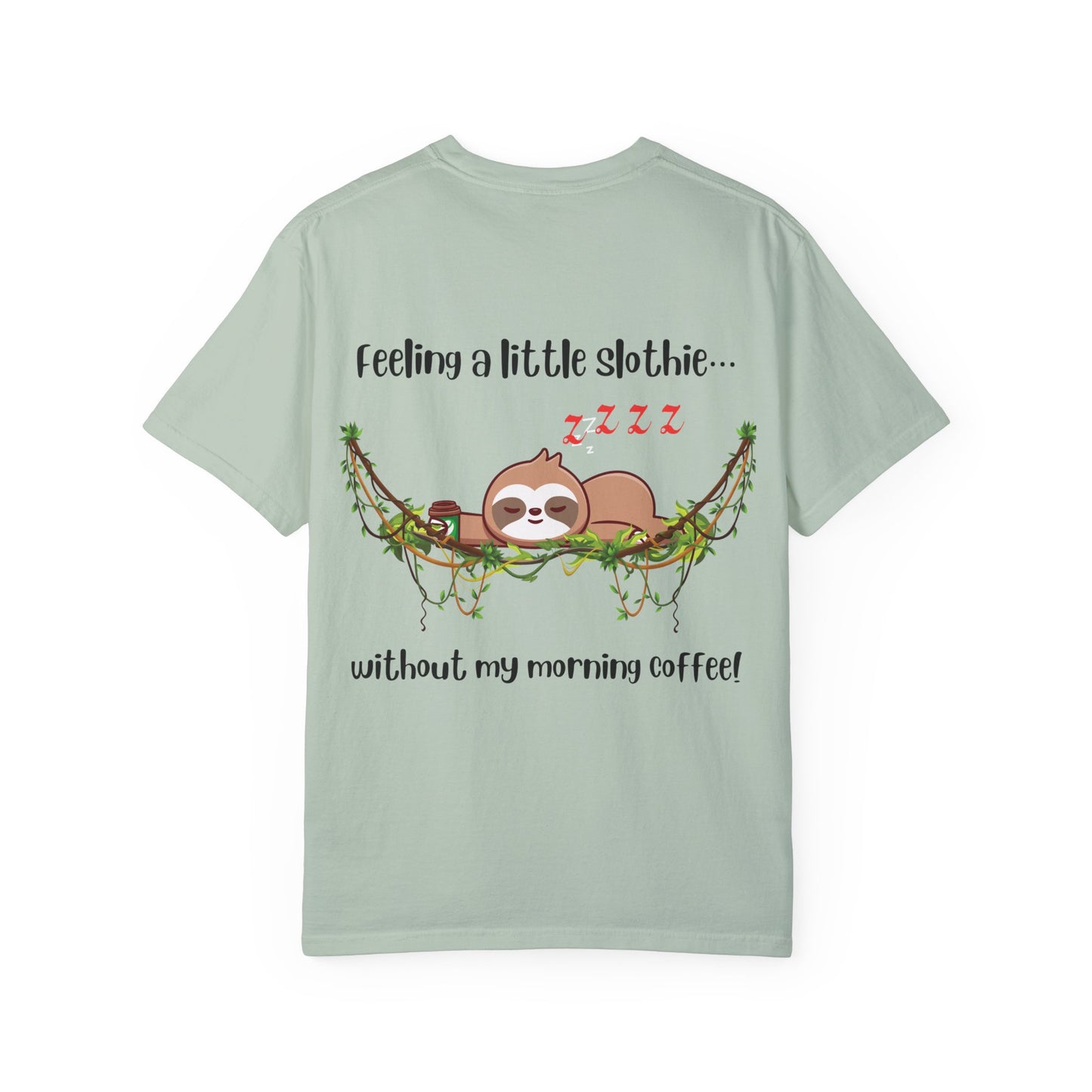 Feeling slothie - Faith Inspired Streetwear