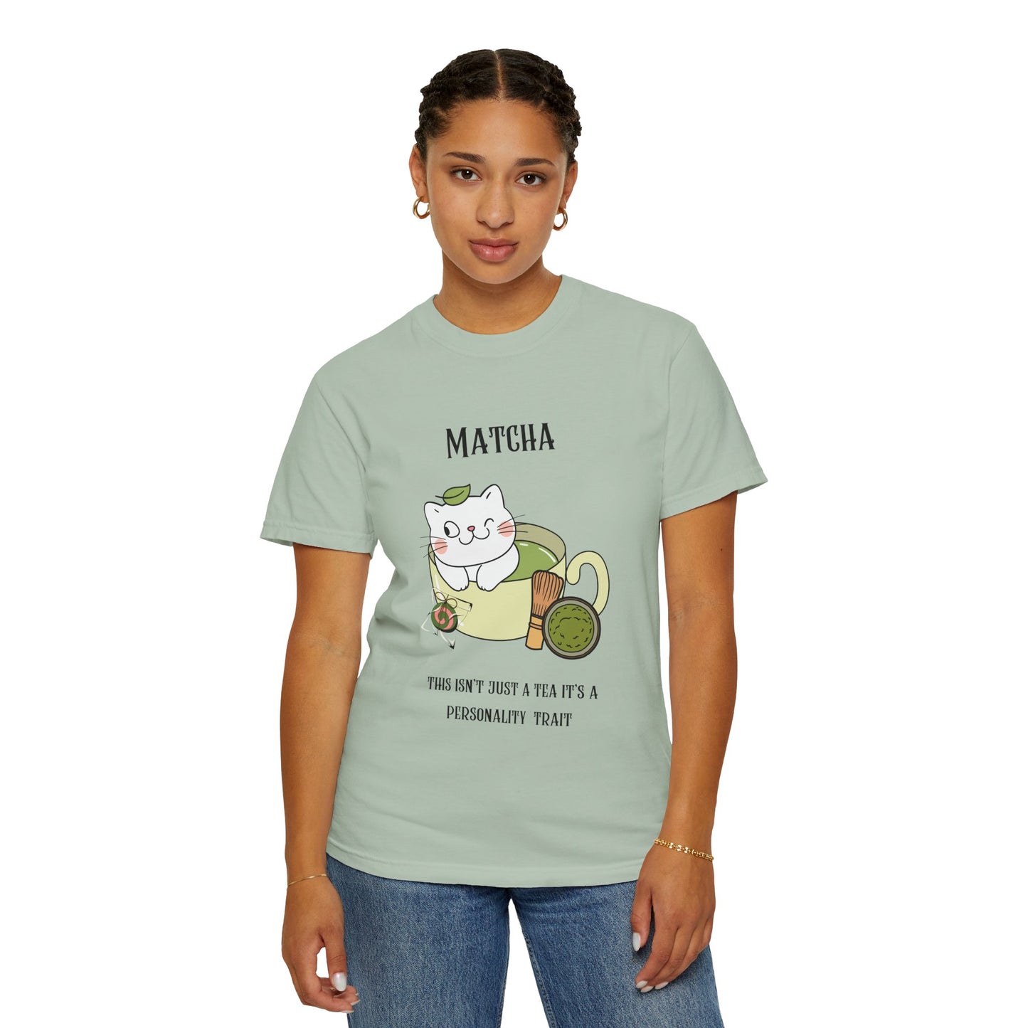 Matcha….Personality Trait T-Shirt