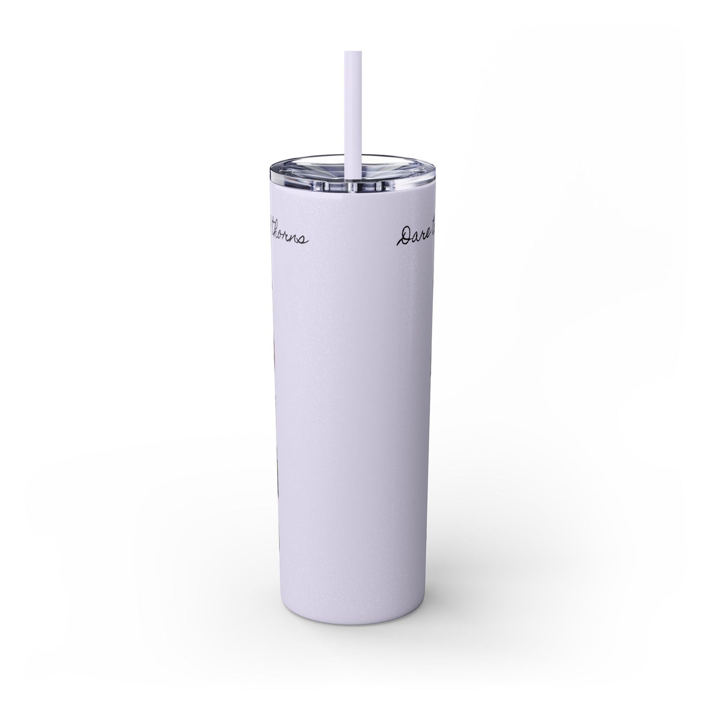Dare to Bloom 20 oz Tumbler Cup