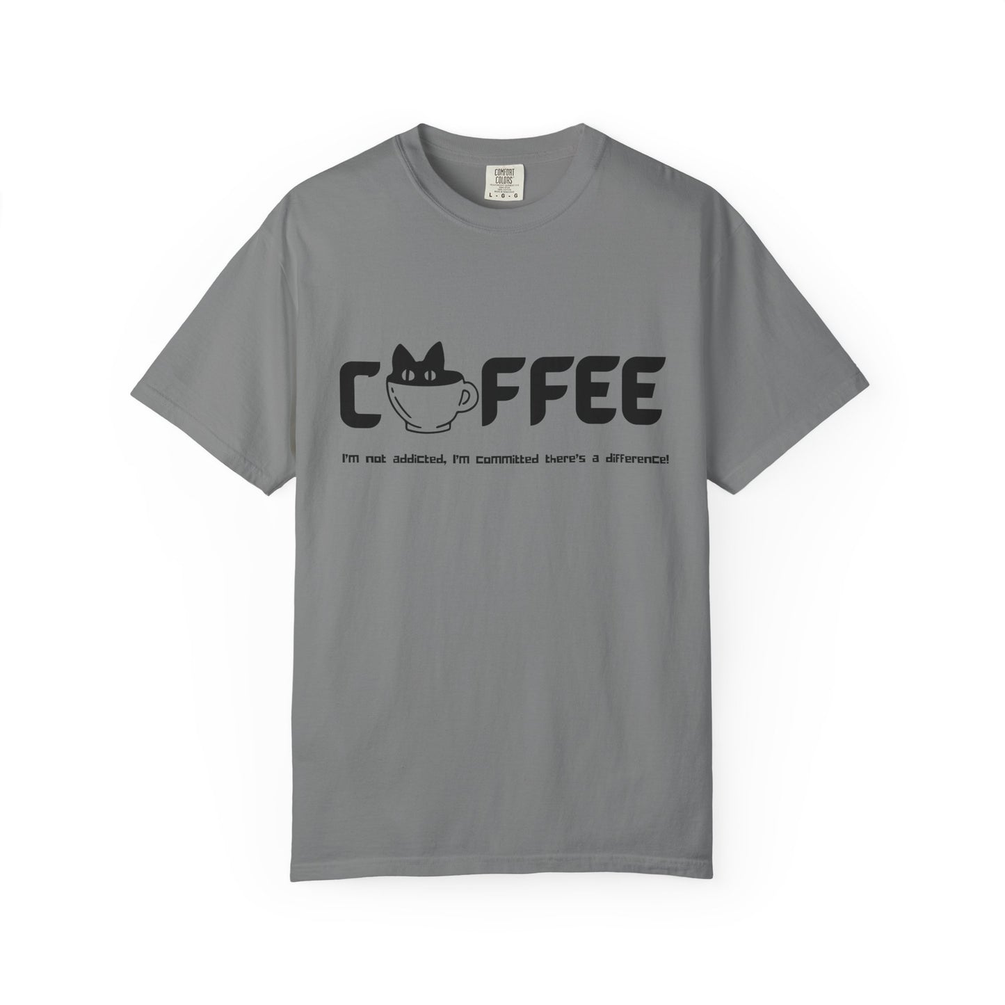 Coffee…I’m Committed T-Shirt