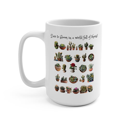 Dare to Bloom 15 oz mug